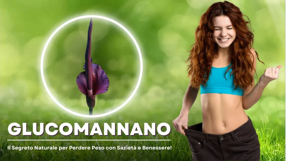 Glucomannano: benefici, utilizzi e come favorisce la perdita di peso