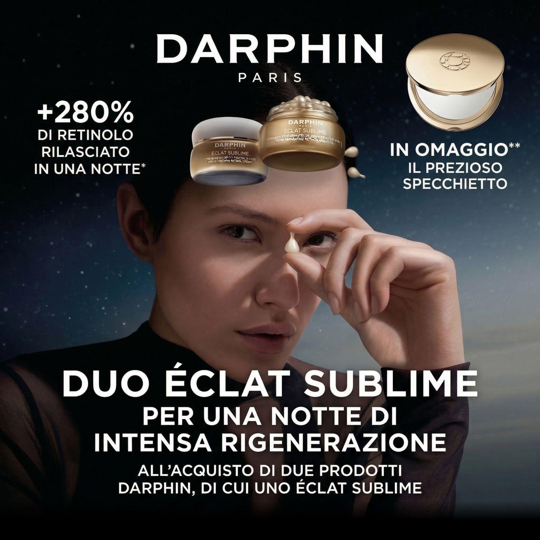 Darphin Eclat Sublime
Acquista 2 prodotti Darphin di cui uno Eclat Sublime, ricevi in regalo il prezioso specchietto.


