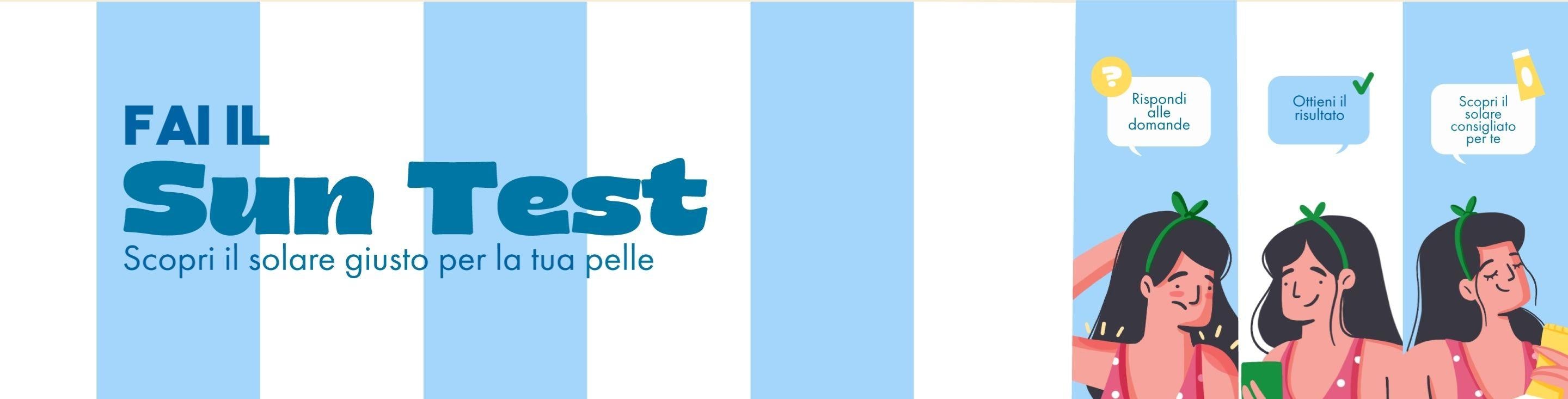 Fai il sun test e scopri il solare giusto per la tua pelle. Rispondi alle domande, ottieni il risultato e scopri il solare consigliato per te
