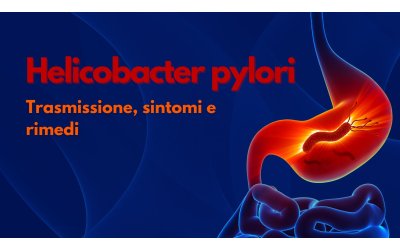 Helicobacter pylori: Scopri Tutto su Sintomi, Diagnosi e Rimedi