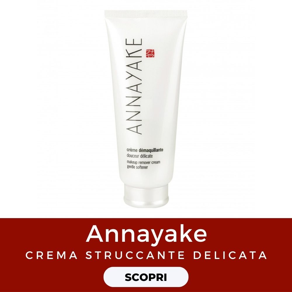 Blog Beauty Routine img annayake - crema struccante delicata