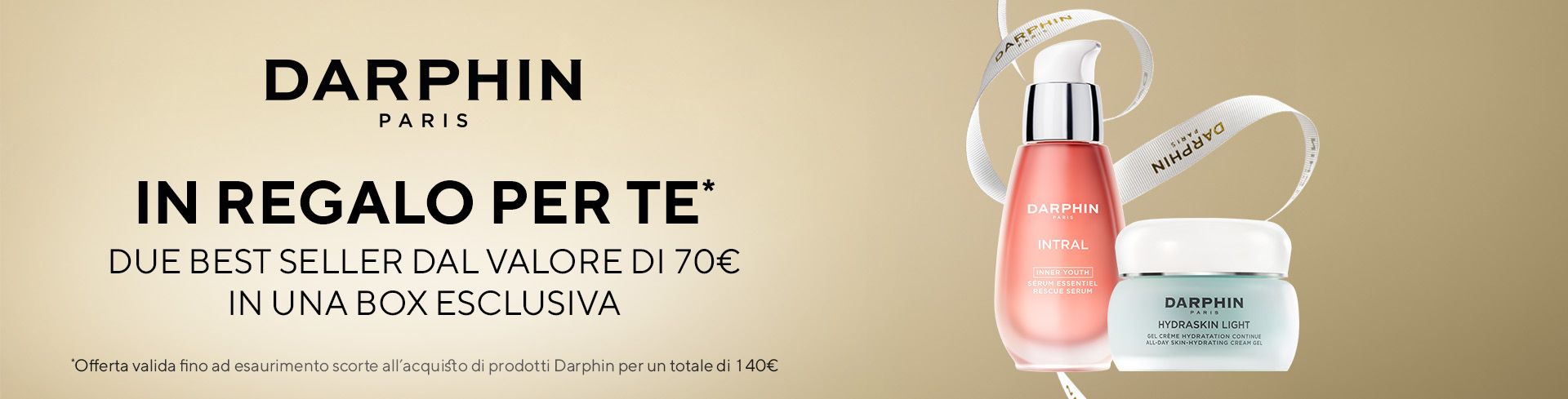 Acquista 140€ di prodotti Darphin, per te in regalo 2 best seller dal valore di 70€ in una box esclusiva!