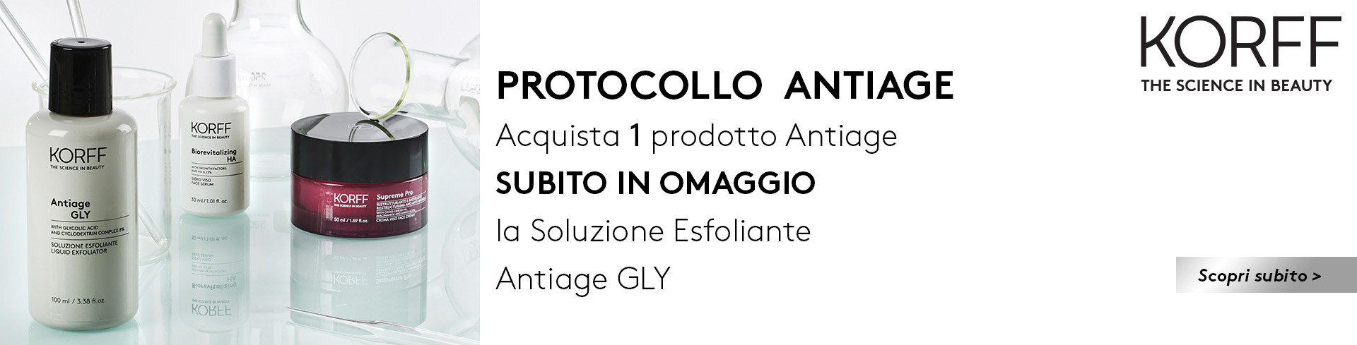Korff - Protocollo antiage, acquista 1 prodotto anti-età e ricevi subito in omaggio la soluzione esfoliante Antiage GLY 30ml!