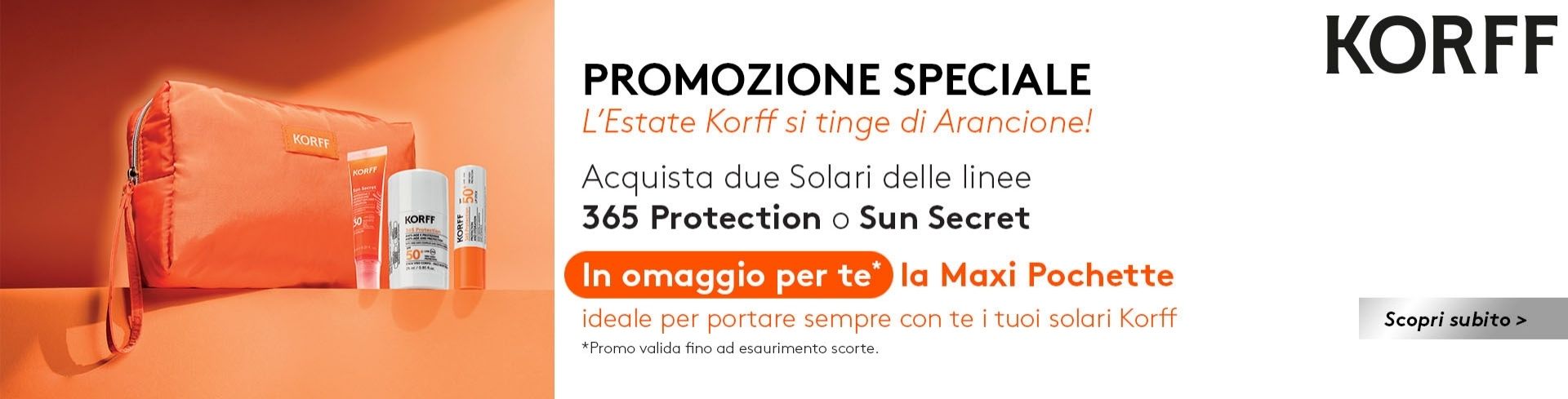 Korff: Acquista 2 solari delle linee 365 protection o sun secret, per te in omaggio la Maxi Pochette