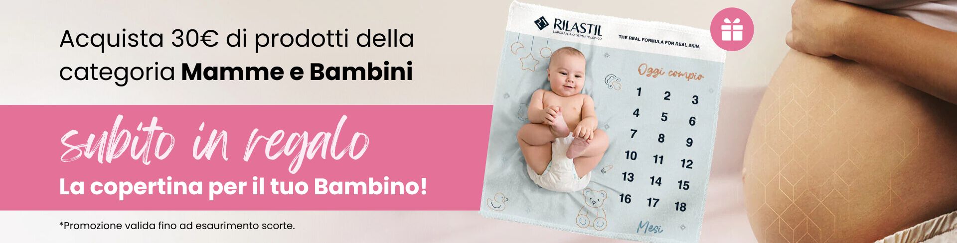 Acquista 30€ di prodotti della categoria Mamme e Bambini, ricevi in omaggio la Copertina!