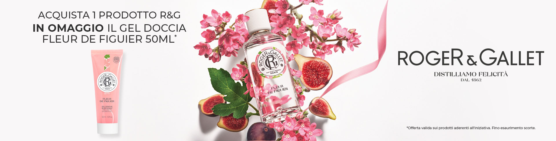 Acquista 1 prodotto Roger&Gallet, per te in omaggio il Gel Doccia Fleur de Figuier 50ml!